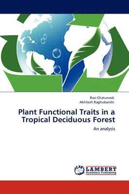 Plant Functional Traits in a Tropical Deciduous Forest 1