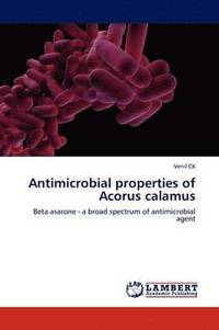 bokomslag Antimicrobial properties of Acorus calamus