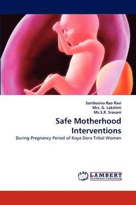 Safe Motherhood Interventions 1