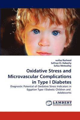 bokomslag Oxidative Stress and Microvascular Complications in Type I Diabetes