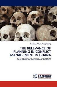 bokomslag The Relevance of Planning in Conflict Management in Ghana