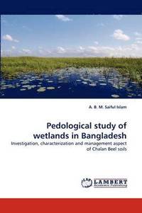 bokomslag Pedological study of wetlands in Bangladesh