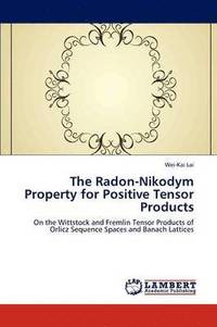 bokomslag The Radon-Nikodym Property for Positive Tensor Products