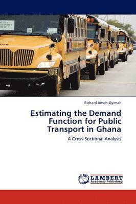 bokomslag Estimating the Demand Function for Public Transport in Ghana