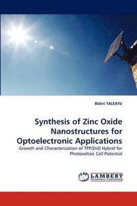bokomslag Synthesis of Zinc Oxide Nanostructures for Optoelectronic Applications