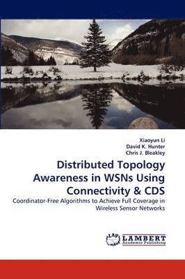 Distributed Topology Awareness in Wsns Using Connectivity & CDs 1