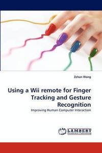 bokomslag Using a Wii Remote for Finger Tracking and Gesture Recognition