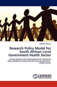 bokomslag Research Policy Model for South African Local Government Health Sector