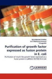 bokomslag Purification of Growth Factor Expressed as Fusion Protein in E. Coli