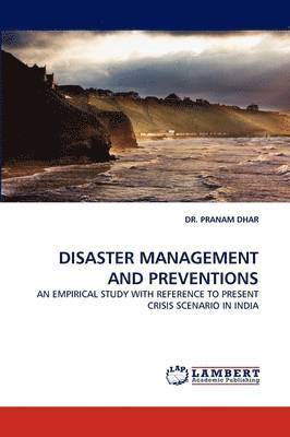 Pranam Dhar, Dr Pranam Dhar - Disaster Management and Preventions, Häftad