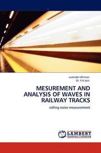 bokomslag Mesurement and Analysis of Waves in Railway Tracks