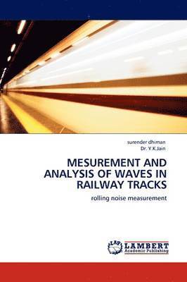 bokomslag Mesurement and Analysis of Waves in Railway Tracks