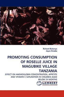 Promoting Consumption of Roselle Juice in Magubike Village Tanzania 1