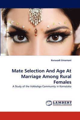 Mate Selection And Age At Marriage Among Rural Females 1