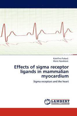 Effects of SIGMA Receptor Ligands in Mammalian Myocardium 1