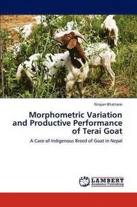 bokomslag Morphometric Variation and Productive Performance of Terai Goat