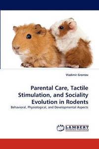 bokomslag Parental Care, Tactile Stimulation, and Sociality Evolution in Rodents