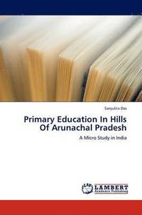 bokomslag Primary Education In Hills Of Arunachal Pradesh