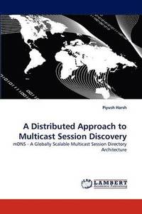 bokomslag A Distributed Approach to Multicast Session Discovery