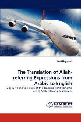 The Translation of Allah-Referring Expressions from Arabic to English 1