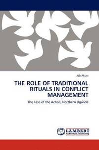 bokomslag The Role of Traditional Rituals in Conflict Management