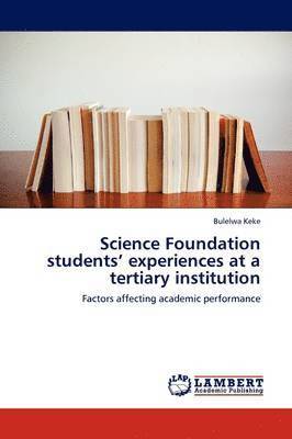 bokomslag Science Foundation students' experiences at a tertiary institution