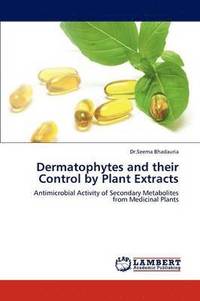 bokomslag Dermatophytes and Their Control by Plant Extracts