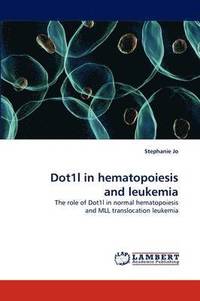 bokomslag Dot1l in Hematopoiesis and Leukemia