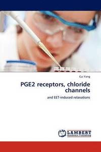 bokomslag Pge2 Receptors, Chloride Channels