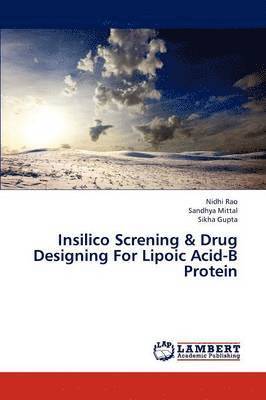 Insilico Screning & Drug Designing for Lipoic Acid-B Protein 1