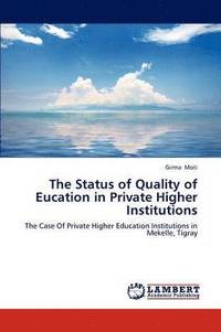 bokomslag The Status of Quality of Eucation in Private Higher Institutions