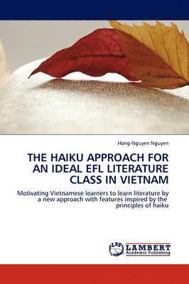 The Haiku Approach for an Ideal Efl Literature Class in Vietnam 1