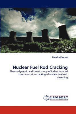 Nuclear Fuel Rod Cracking 1