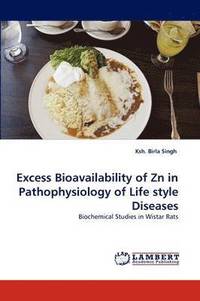 bokomslag Excess Bioavailability of Zn in Pathophysiology of Life style Diseases