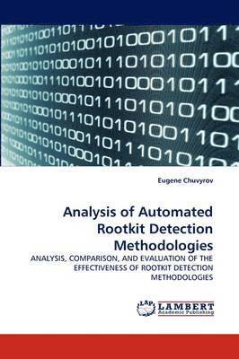 Analysis of Automated Rootkit Detection Methodologies 1