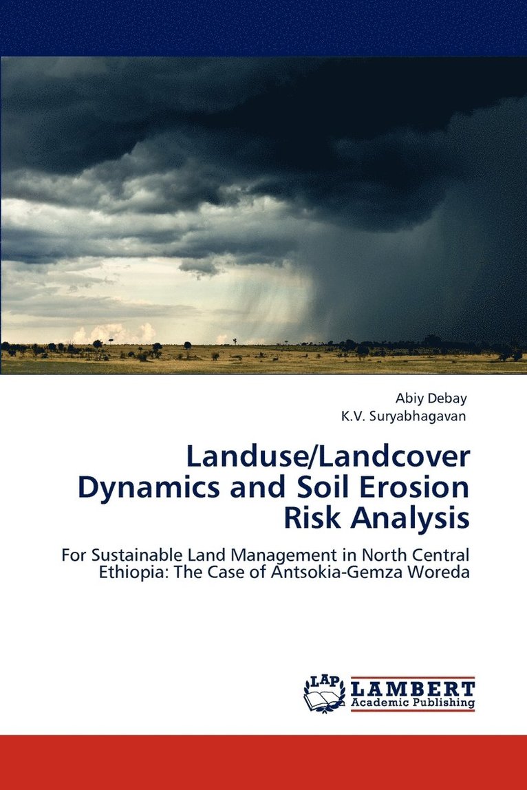 Landuse/Landcover Dynamics and Soil Erosion Risk Analysis 1