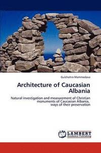 bokomslag Architecture of Caucasian Albania