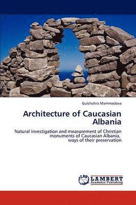 bokomslag Architecture of Caucasian Albania