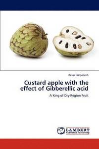 bokomslag Custard Apple with the Effect of Gibberellic Acid