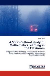 bokomslag A Socio-Cultural Study of Mathematics Learning in the Classroom