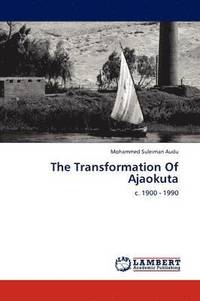 bokomslag The Transformation Of Ajaokuta