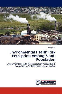 Environmental Health Risk Perception Among Saudi Population 1
