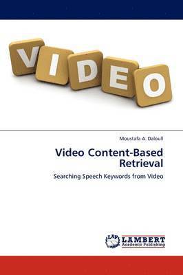 Video Content-Based Retrieval 1