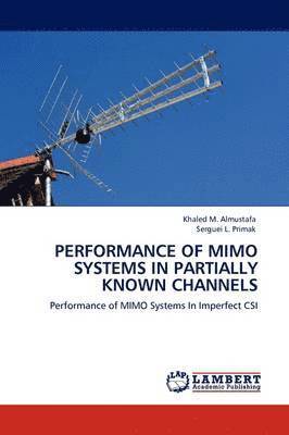 Performance of Mimo Systems in Partially Known Channels 1