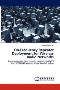 bokomslag On-Frequency Repeater Deployment for Wireless Radio Networks