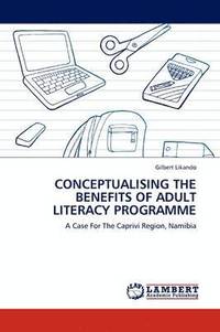 bokomslag Conceptualising the Benefits of Adult Literacy Programme
