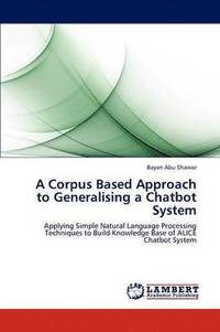 bokomslag A Corpus Based Approach to Generalising a Chatbot System