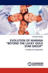 bokomslag Evolution of Warana &quot;Beyond the Lucky Gold Star Group&quot;