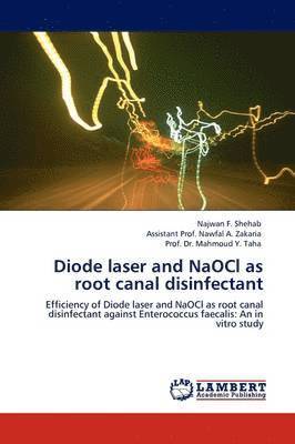 Diode laser and NaOCl as root canal disinfectant 1