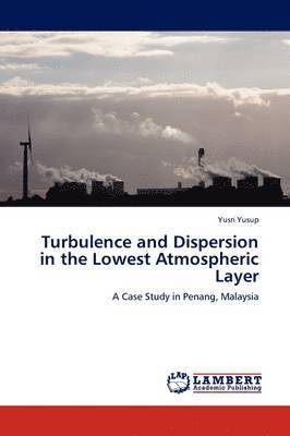 Turbulence and Dispersion in the Lowest Atmospheric Layer 1